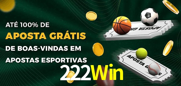 222Win Ate 100% de Aposta Gratis