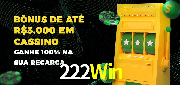 222Win melhor bônus de depósito
